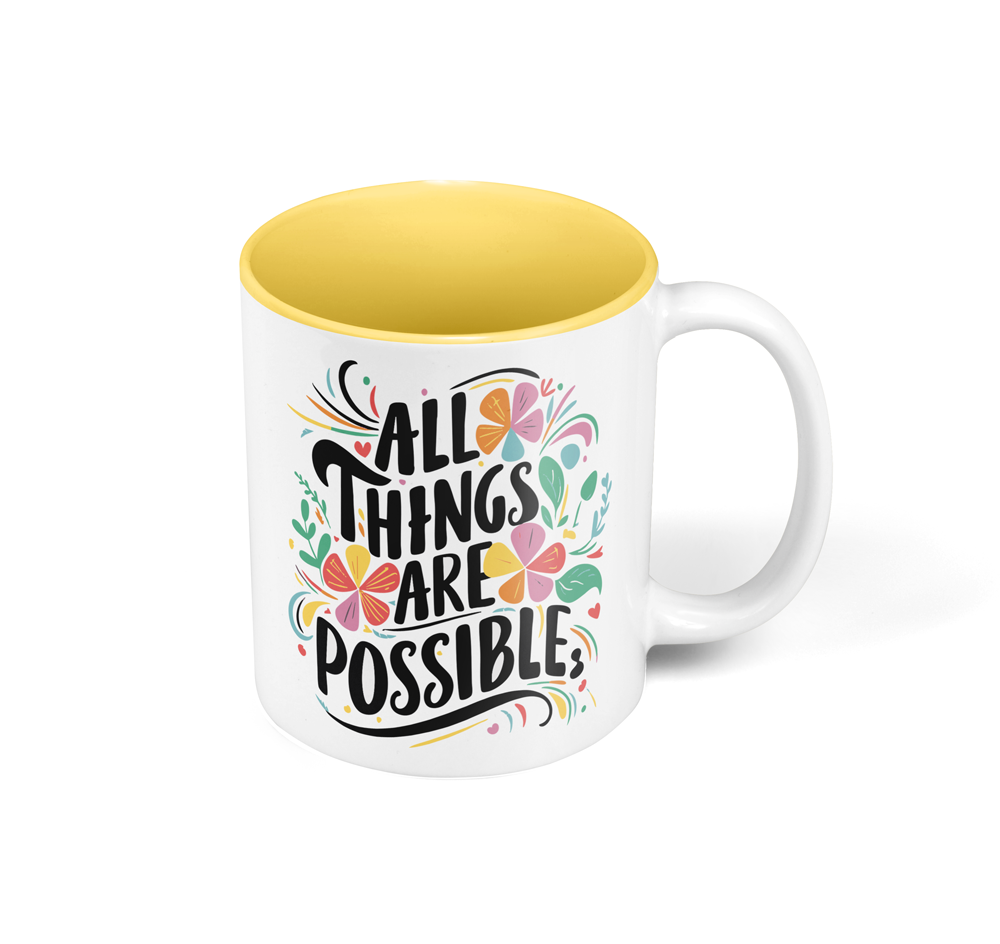 All Things Are Possible mug
